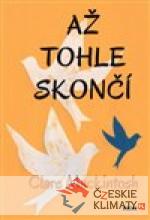 Až tohle skončí
