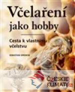 Včelaření jako hobby - Cesta k vlastn...