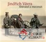 Jindřich Vávra - Sběratel a mecenáš