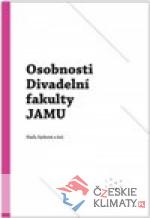 Osobnosti Divadelní fakulty JAMU