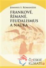 Frankové, Římané, feudalismus a nauk...