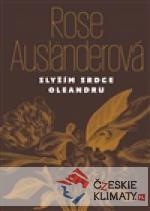 Slyším srdce oleandru / Ich höre das Her...