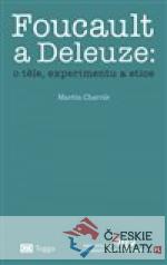 Foucault a Deleuze: O těle, experimentu...