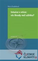 Intuice v etice: vi´c škody než užit...