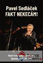 Fakt nekecám!