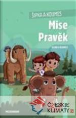 Šipka a Koumes - Mise Pravěk