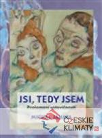 Jsi, tedy jsem. Prolomení ustavičnosti