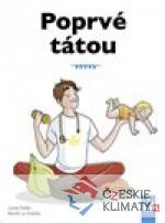Poprvé tátou - Průvodce pro novopeče...