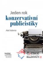 Jeden rok konzervativní publicistiky