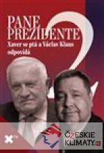 Pane prezidente 2: Xaver se ptá a Václ...
