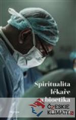 Spiritualita lékaře a bioetika