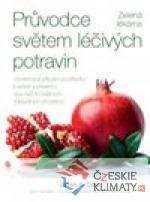 Průvodce světem léčivých potravin – Zele...