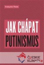 Jak chápat putinismus