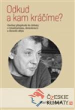 Odkud a kam kráčíme?