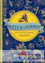 Mýty a legendy pro unavené rodiče a j...