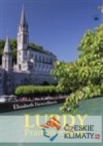 Lurdy - Pramen milosti