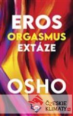 Eros, orgasmus, extáze