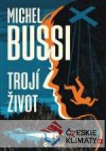 Trojí život