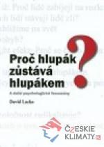 Proč hlupák zůstává hlupákem?
