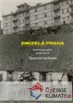 Zmizelá Praha-Nouzové kolonie