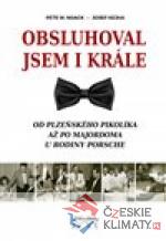 Obsluhoval jsem i krále