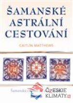 Šamanské astrální cestování