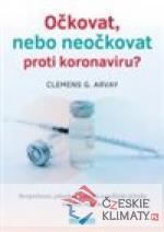 Očkovat, nebo neočkovat proti koronavi...