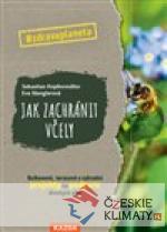 Jak zachránit včely