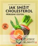 Jak snížit cholesterol přírodní ces...