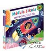 Méďula Šikula astronautem - Obrázky ...