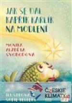 Jak se dal kapřík Karlík na modlení
