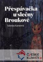 Přespávačka u slečny Broukové