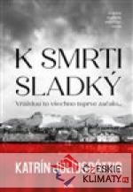 K smrti sladký