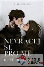 Nevracej se pro mě