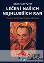 Léčení našich nejhlubších ran