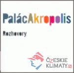 Palác Akropolis. Rozhovory
