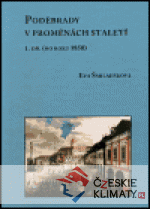 Poděbrady v proměnách staletí - 1. d...