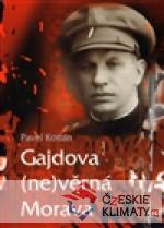 Gajdova (ne)věrná Morava