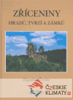 Zříceniny hradů, tvrzí a zámků - Západní...