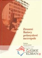 Zrození Baťovy průmyslové metropole