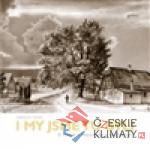 I my jsme tu byli