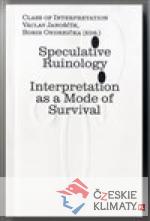 Speculative Ruinology: Interpretation as...