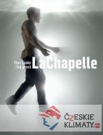 Tak pravil LaChapelle/ Thus Spoke LaChap...