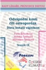 Odvápnění kostí čili osteoporóza. ...