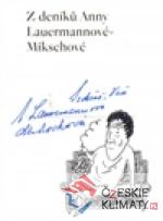 Z deníků Anny Lauermannové-Mikschové