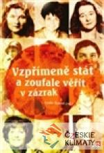 Vzpřímeně stát a zoufale věřit v z...