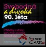 Svobodná a divoká 90. léta