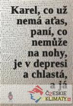 Karel, co už nemá aťas, paní, co nem...