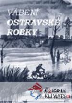 Vábení ostravské robky
