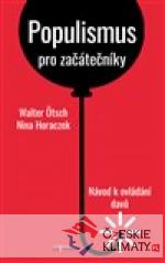 Populismus pro začátečníky: Návod k...